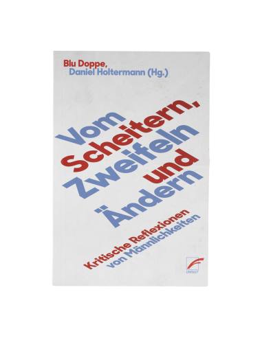 Vom Scheitern, Zweifeln und Ändern