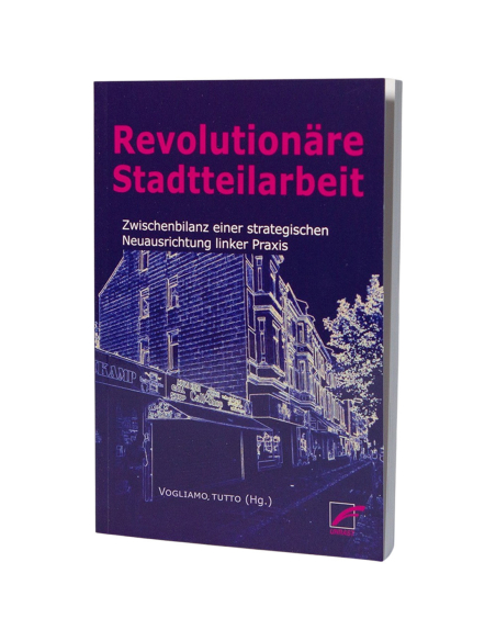Revolutionäre Stadtteilarbeit Revolutionäre Stadtteilarbeit
