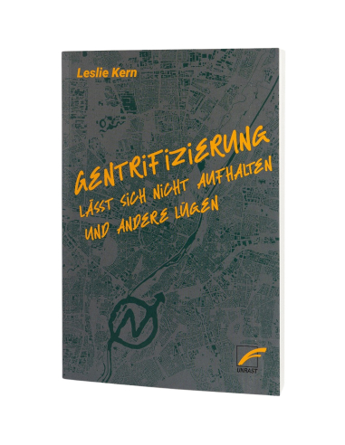 Gentrifizierung lässt sich nicht aufhalten und andere Lügen